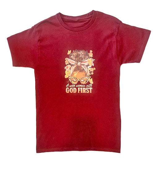 A WOMEN ALWAYS PUTS GOD FIRST MAROON  WOMEN'S TSHIRT