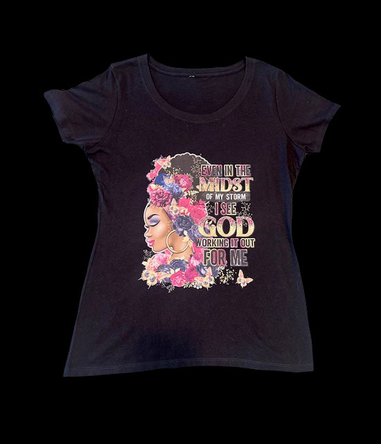 EVEN IN THE MIDST OF MY STORM WOMEN'S TSHIRT